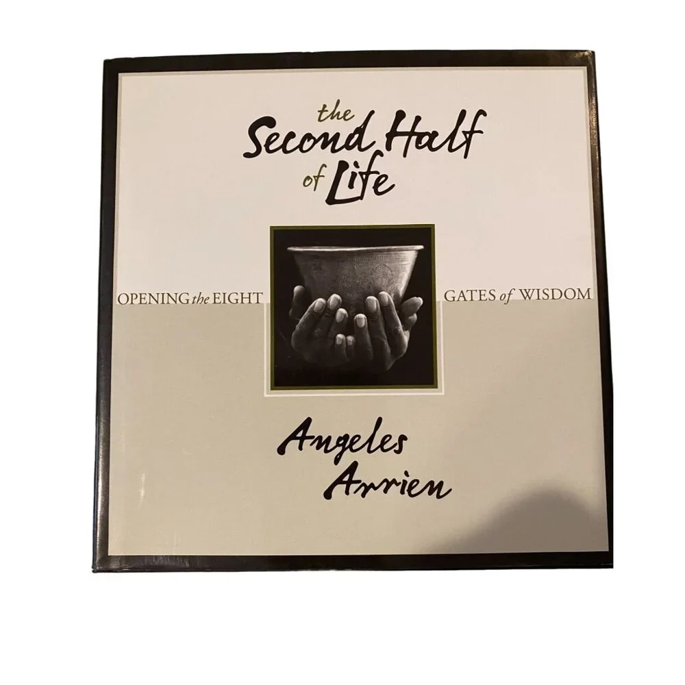 The Second Half Of Life By Angeles Arrien - Picture 1 of 2